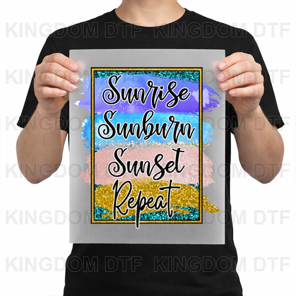 Sunrise Sunburn Sunset Repeat DTF Transfers - Ready To Press